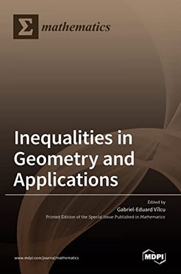 Inequalities in Geometry and Applications