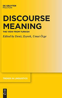 Discourse Meaning : The View from Turkish