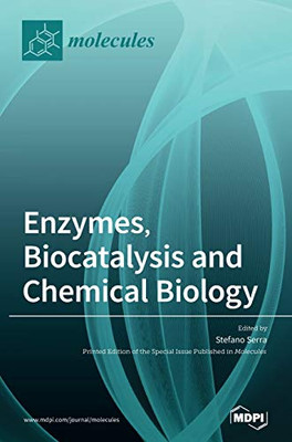 Enzymes, Biocatalysis and Chemical Biology
