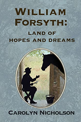 William Forsyth : Land of Hopes and Dreams