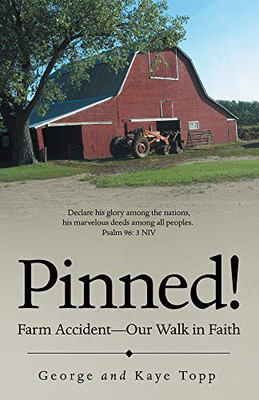 Pinned! : Farm Accident--Our Walk in Faith