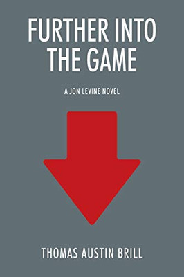 Further Into the Game : A Jon Levine Novel