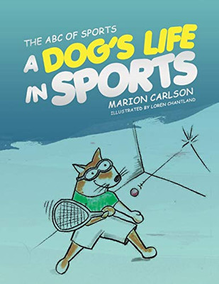 A Dog's Life in Sports : The ABC of Sports
