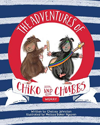 The Adventures of Chiko and Chubbs : Worry