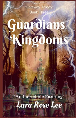 Guardians Kingdoms : An Incredible Fantasy