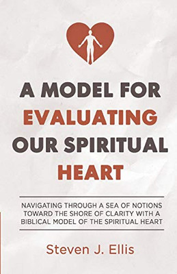 A Model for Evaluating Our Spiritual Heart