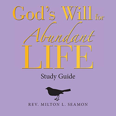 God's Will for Abundant Life : Study Guide