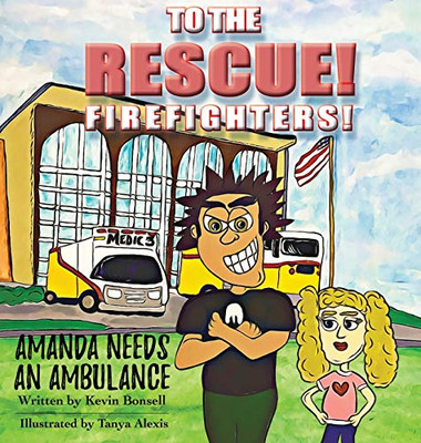 To The Rescue! : Amanda Needs an Ambulance