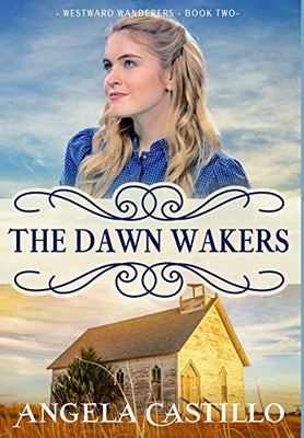 Westward Wanderers Book 2, the Dawn Wakers