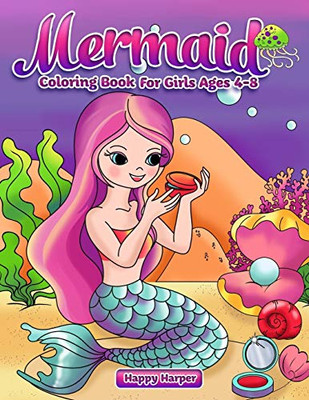 Mermaid Coloring Book For Girls : Ages 4-8