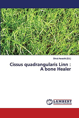 Cissus Quadrangularis Linn : A Bone Healer