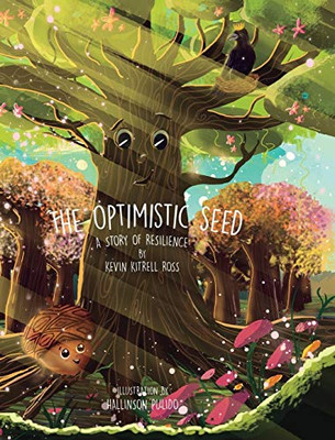The Optimistic Seed : A Story of Resilience