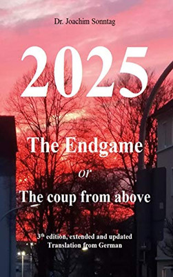 2025 - The endgame : or The coup from above