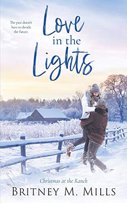 Love in the Lights : Christmas at the Ranch