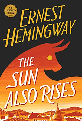The Sun Also Rises : The Authorized Edition