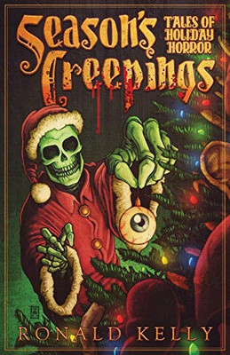 Season's Creepings: Tales of Holiday Horror