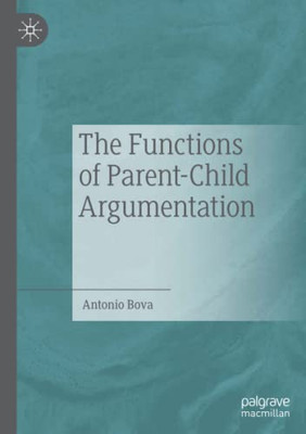 The Functions of Parent-Child Argumentation