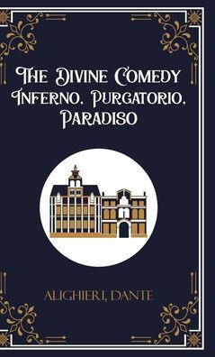 The Divine Comedy Inferno, Purgatorio, Paradiso