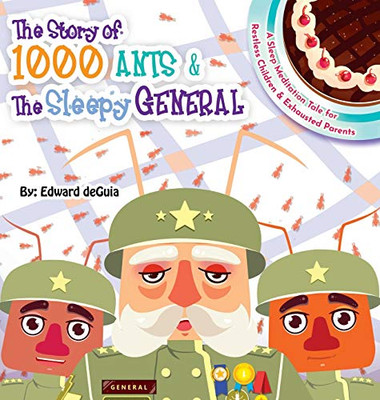 The Story of 1000 Ants & The Sleepy General
