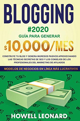 BLOGGING #2020 Gu?a Para Generar $10.000/mes