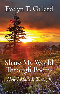 Share My World Through Poems: How I Made it Through