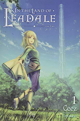 In the Land of Leadale, Vol. 1 (light Novel)