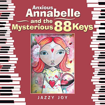 Anxious Annabelle and the Mysterious 88 Keys