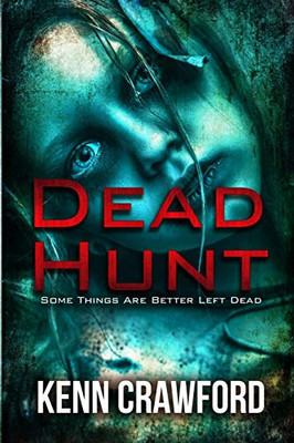 Dead Hunt : Some Things Are Better Left Dead