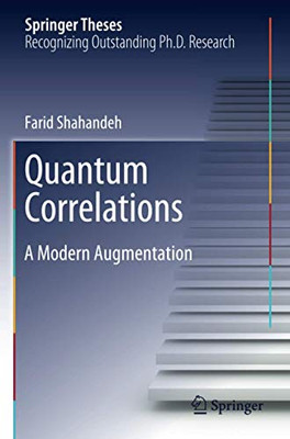 Quantum Correlations : A Modern Augmentation