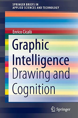 Graphic Intelligence : Drawing and Cognition