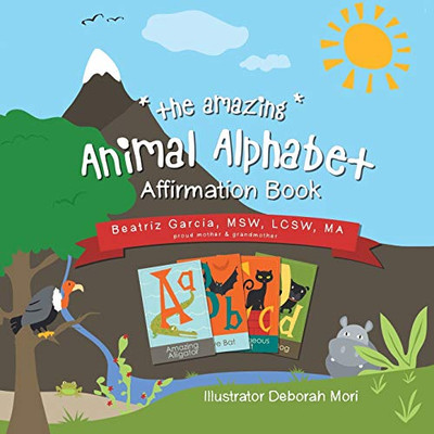 The Amazing Animal Alphabet Affirmation Book