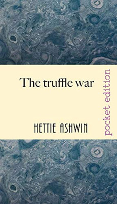 The Truffle War: An Oddball Comedy of Errors