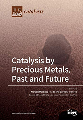 Catalysis by Precious Metals, Past and Future