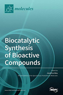 Biocatalytic Synthesis of Bioactive Compounds