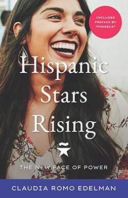 Hispanic Stars Rising : The New Face of Power
