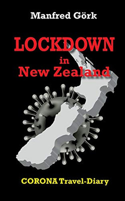 Lockdown in New Zealand : Corona-Travel-Diary