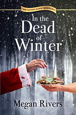 In the Dead of Winter : An Alton Oaks Mystery