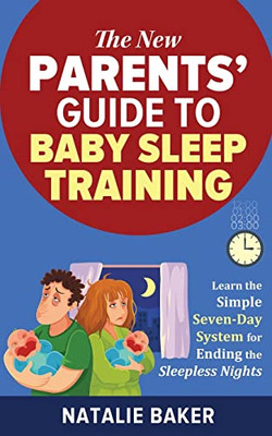 THE NEW PARENTS' GUIDE TO BABY SLEEP TRAINING