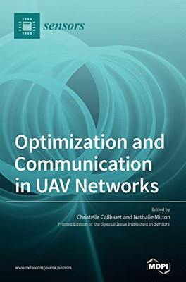 Optimization and Communication in UAV Networks