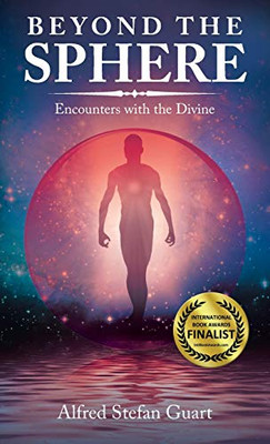 Beyond the Sphere : Encounters with the Divine