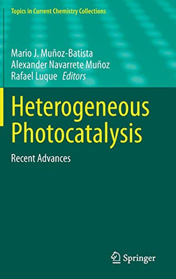 Heterogeneous Photocatalysis : Recent Advances