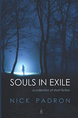 Souls In Exile : A Collection of Short Fiction