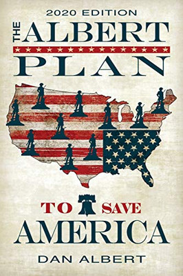 The Albert Plan to Save America : 2020 Edition