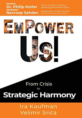 Empower Us! : From Crisis to Strategic Harmony