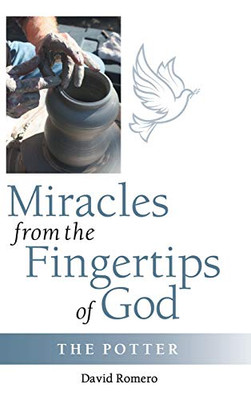 Miracles from the Fingertips of God: The Potter