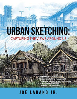 Urban Sketching : Capturing the Views Around Us