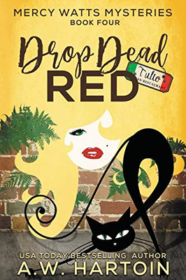 Drop Dead Red : Mercy Watts Mysteries Book Four