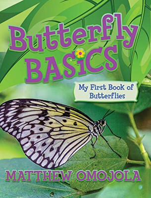 Butterfly Basics : My First Book of Butterflies