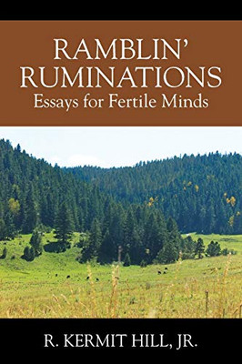 Ramblin' Ruminations : Essays for Fertile Minds