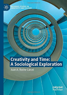 Creativity and Time: A Sociological Exploration